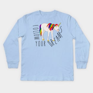 Follow Your Dreams Kids Long Sleeve T-Shirt